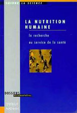 Desjeux J.-F. & Hercberg S. La nutrition humaine. 1996 Dossiers documentaires / INSERM Nathan d.