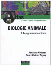 HEUSER et DUPUY Atlas de Biologie animale. Tome 2- les grandes fonctions. 2000  (Dunod)