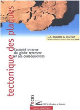 AMAUDRIC DU CHAFFAUT Tectonique des plaques.  1999 Focus CRDP Grenoble